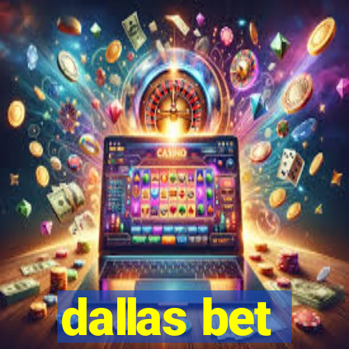 dallas bet